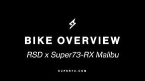 RSD x SUPER73-RX MALIBU