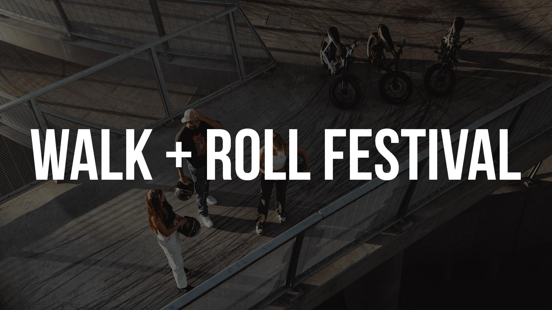 Walk + Roll Festival