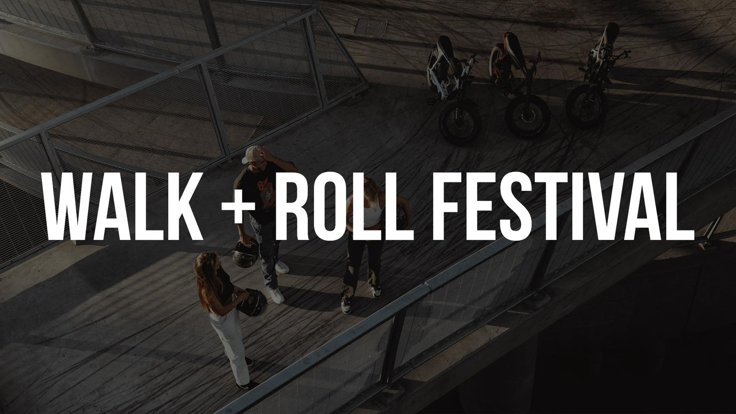 Walk + Roll Festival
